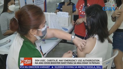 DOH Usec. Cabotaje: May EUA na ang COVID booster shot para sa mga edad 18 pataas | 24 Oras News Alert