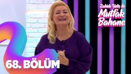 Zahide Yetiş ile Mutfak Bahane 68. Bölüm
