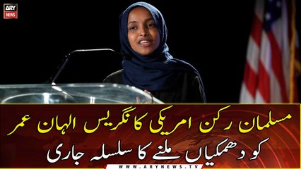 Ilhan Omar, a Muslim member of the US Congress, continues to receive threats