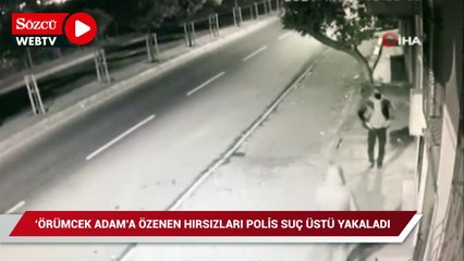 ‘Örümcek Adam’ gibi binaya tırmanan hırsızlara polisten suç üstü