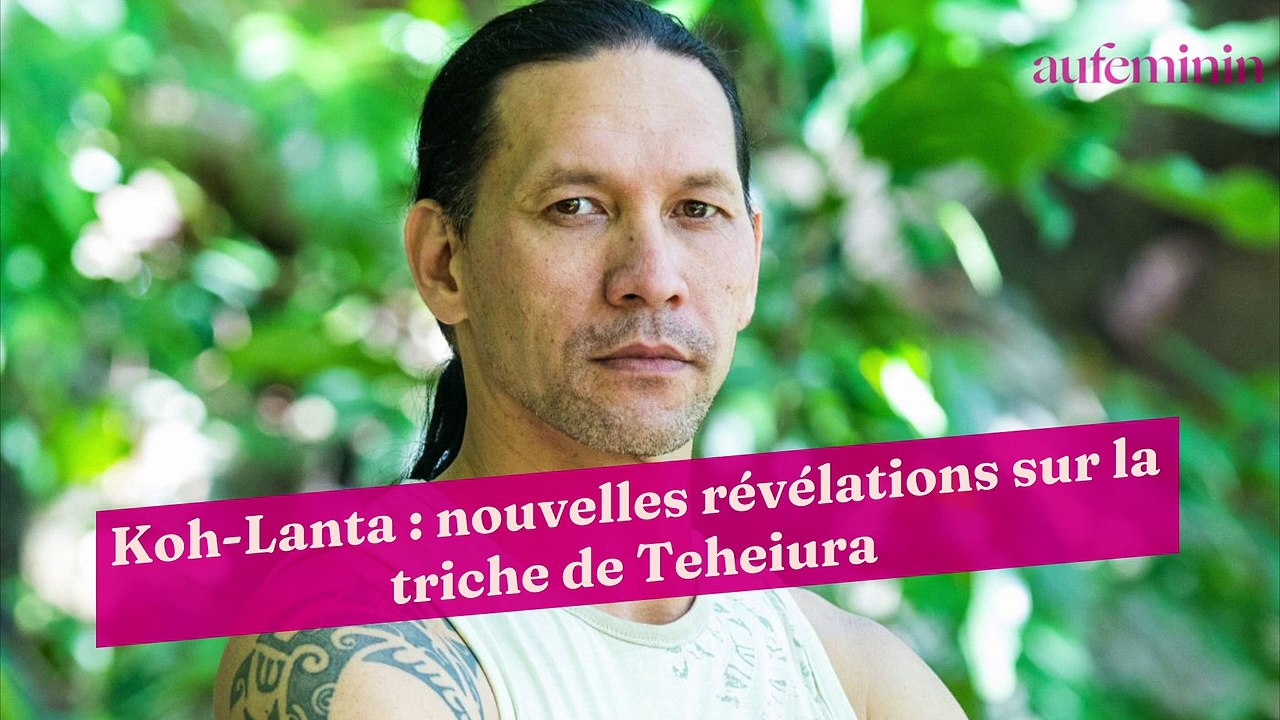 Koh-Lanta : nouvelles révélations sur la triche de Teheiura