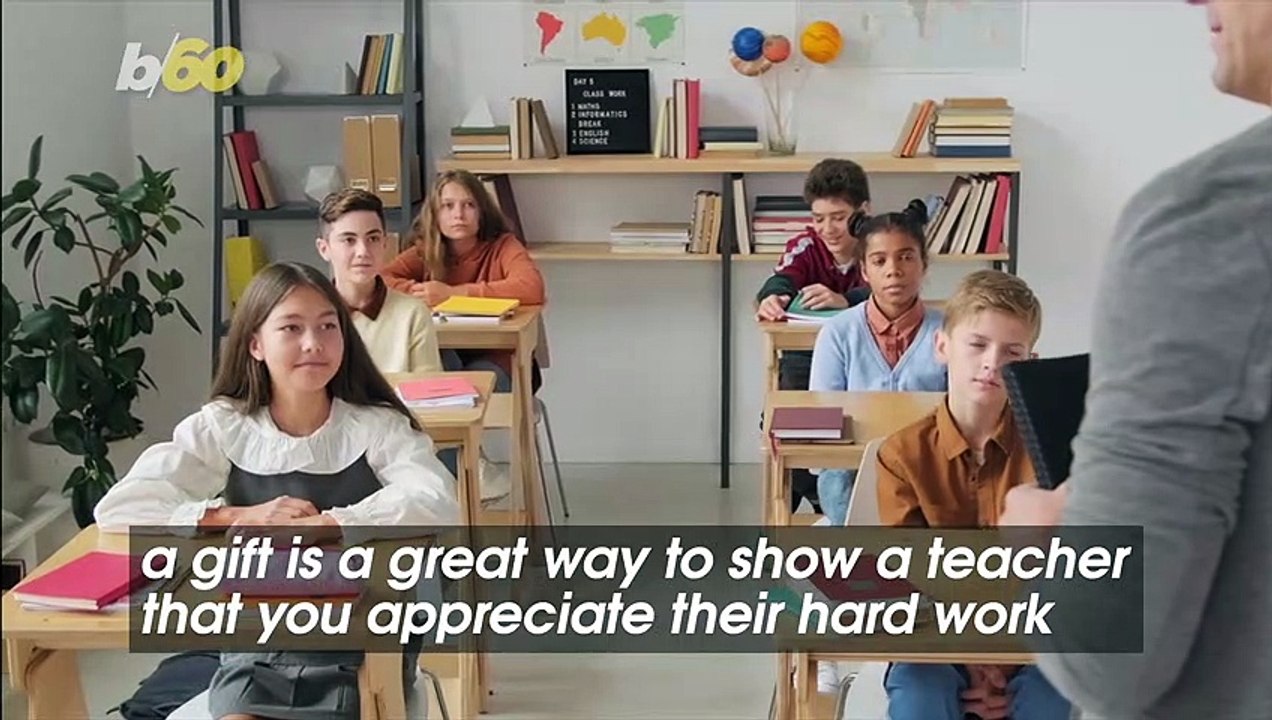 Gift Ideas for a Teacher You Really Appreciate