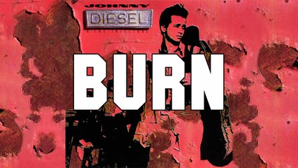 Johnny Diesel & The Injectors - Burn