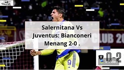 Salernitana vs Juventus 0 - 2
