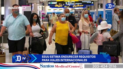 EEUU estima endurecer requisitos para viajes internacionales | El Diario en 90 segundos