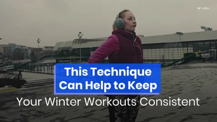 This Technique Can Help to Keep Your Winter Workouts Consistent