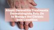 12 Atopic Dermatitis Treatments Dermatologists Rely On to Manage the Chronic Skin Condition