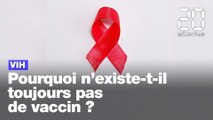 40 ans après la découverte du VIH, pourquoi n'a-t-on toujours pas trouvé de vaccin ?