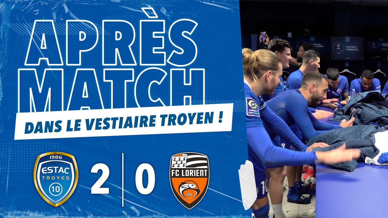 ESTAC 2-0 FC Lorient | De retour dans le vestiaire troyen !