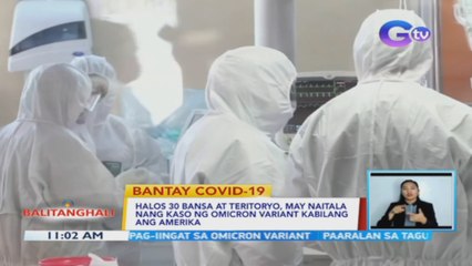 Halos 30 bansa at teritoryo, may naitala nang kaso ng Omicron variant kabilang ang Amerika | BT