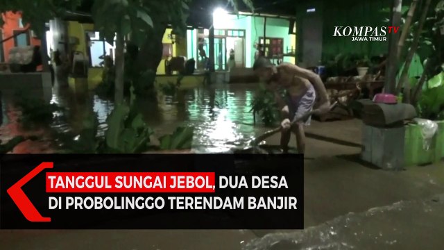Tanggul Sungai Jebol, Dua Desa di Probolinggo Terendam Banjir