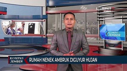 Rumah Seorang Nenek di Jember Ambruk Setelah Diguyur Hujan 5 Jam