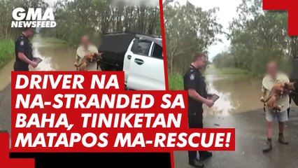 Queensland police fines driver after rescuing from flood | GMA News Feed