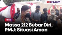 Massa Reuni 212 Sudah Bubarkan Diri, PMJ Klaim Situasi Jakarta Raya Aman
