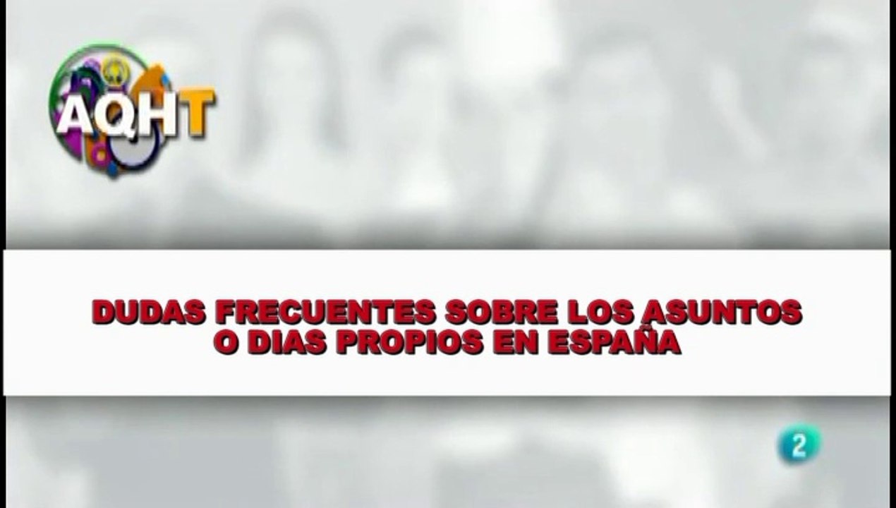 DUDAS FRECUENTES SOBRE LOS ASUNTOS O DIAS PROPIOS EN ESPAÑA