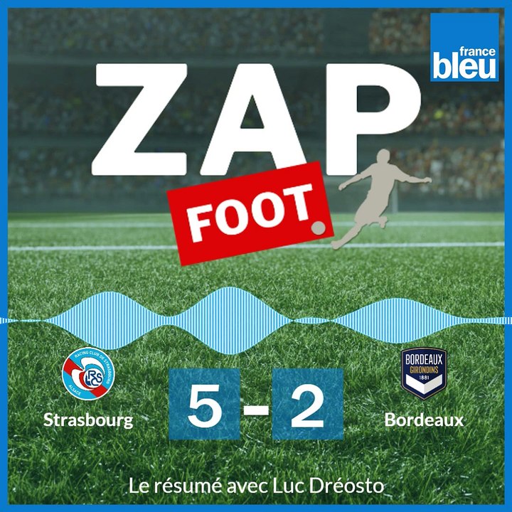Résumé des buts de la rencontre Racing Club de Strasbourg - Bordeaux (16e journée de Ligue 1)