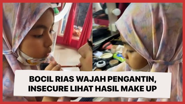 Bocil Rias Wajah Pengantin, Warganet Insecure Lihat Hasil Make Up