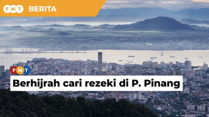 Lebih 3,000 rakyat Kedah berhijrah ke Pulau Pinang setiap tahun