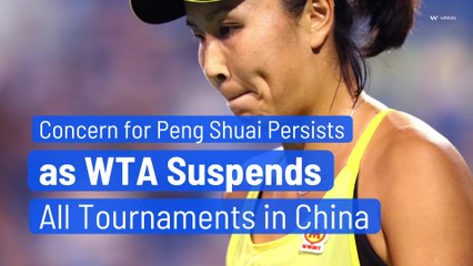 Concern for Peng Shuai Persists as WTA Suspends All Tournaments in China
