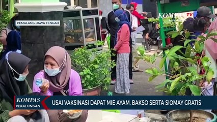 Usai Vaksin, Dapat Mie Ayam, Bakso Hingga Siomay Gratis