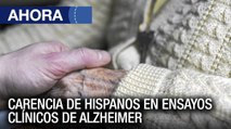 Carencia de hispanos en ensayos clínicos de Alzheimer - #02Dic - Ahora