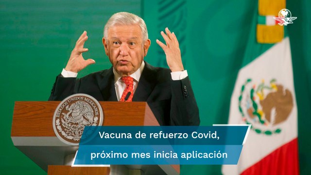 Este mes comenzará a aplicarse refuerzo de vacuna antiCovid para adultos mayores, asegura AMLO