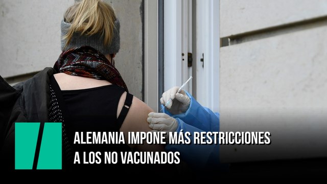 Alemania amplía restricciones a los no vacunados y plantea la vacuna obligatoria para febrero