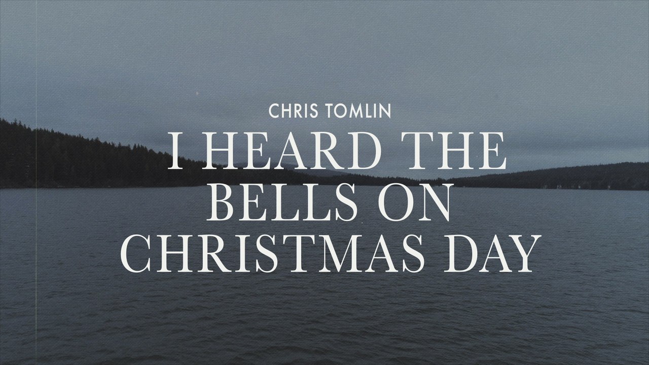 Chris Tomlin I Heard The Bells On Christmas Day video Dailymotion
