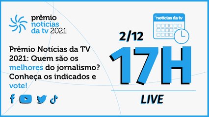 Prêmio Notícias da TV 2021: Quem são os melhores do jornalismo? Conheça os indicados e vote!