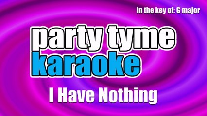 Party Tyme Karaoke - I Have Nothing (Made Popular By Whitney Houston) [Karaoke Version]