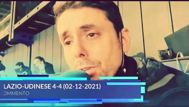 LAZIO-UDINESE 4-4 | IL COMMENTO DI ZAPPULLA | 02 - 12 - 2021