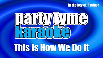 Party Tyme Karaoke - This Is How We Do It (Made Popular By Montell Jordan) [Karaoke Version]