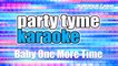 Party Tyme Karaoke - Baby One More Time (Made Popular By Britney Spears) [Karaoke Version]