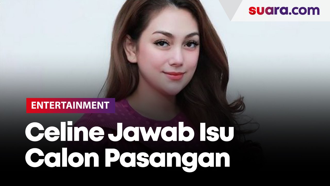 Celine Evangelista Jawab Soal Hubungan Ibu dan Isu Calon Pasangan