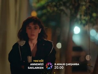 Annemizi Saklarken 1. bölüm fragmanı