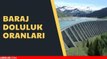 İstanbul, Ankara baraj doluluk oranları! 3 Aralık İstanbul, İzmir, Ankara baraj doluluk oranları yüzde kaç? 3 Aralık 2021 barajların doluluk seviyesi