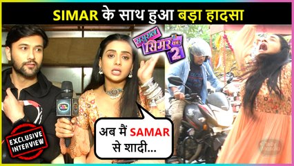 Simar Meets With An Accident, Samar Comes In For Rescue | Sasural Simar Ka On 2 Location | Exclusive