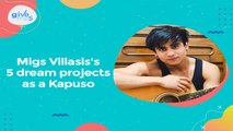 Give Me 5: Migs Villasis's dream projects as a Kapuso