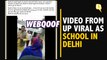 Video From UP Falsely Shared as 'Delhi Government School Converted Into Madrasa'
