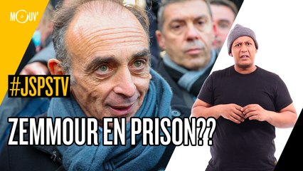 Je sais pas si t'as vu... Zemmour en prison ?
