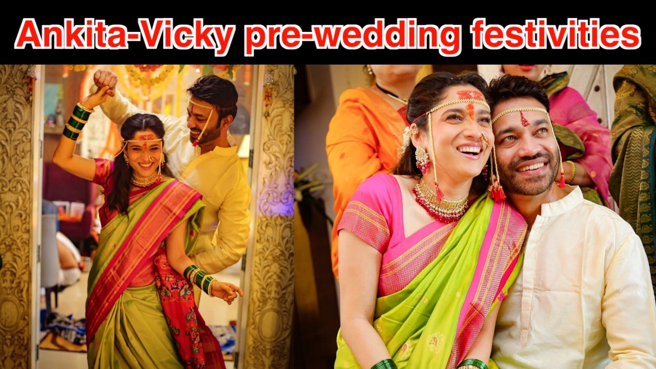 Ankita Lokhande and Vicky Jain's pre-wedding festivities begin