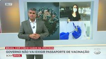 A Anvisa solicitou ao governo que fossem adotadas medidas mais restritivas aos turistas que visitam o país, mas Bolsonaro disse que não vai exigir comprovante de vacinação nos aeroportos.