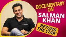 जल्द बनेगी सलमान खान की लाइफ डॉक्यूमेंट्री, जानिए पूरी बात