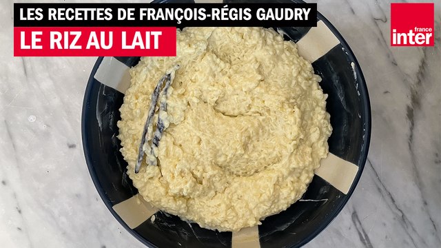 Riz au lait... parfait de Bruno Doucet ! Les recettes de François-Régis Gaudry