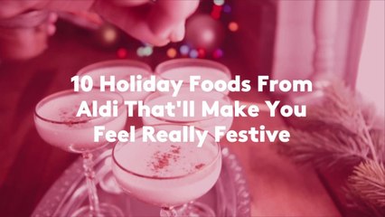 10 Holiday Foods From Aldi That'll Make You Feel Really Festive