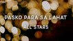 All Stars - Pasko Para Sa Lahat (Official Lyric Video)