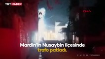 Mardin'de trafonun patlama anı kamerada