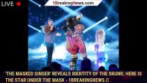 'The Masked Singer' Reveals Identity of the Skunk: Here Is the Star Under the Mask - 1breakingnews.c