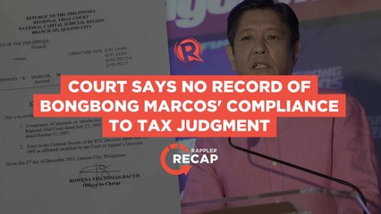 Rappler Recap: Court says no record of Bongbong Marcos' compliance to tax judgment