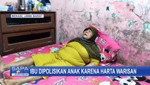 Ribut-ribut Soal Harta Warisan, 5 Anak Tega Polisikan Ibu Kandungnya!